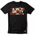 It's Always Gritty T-Shirt