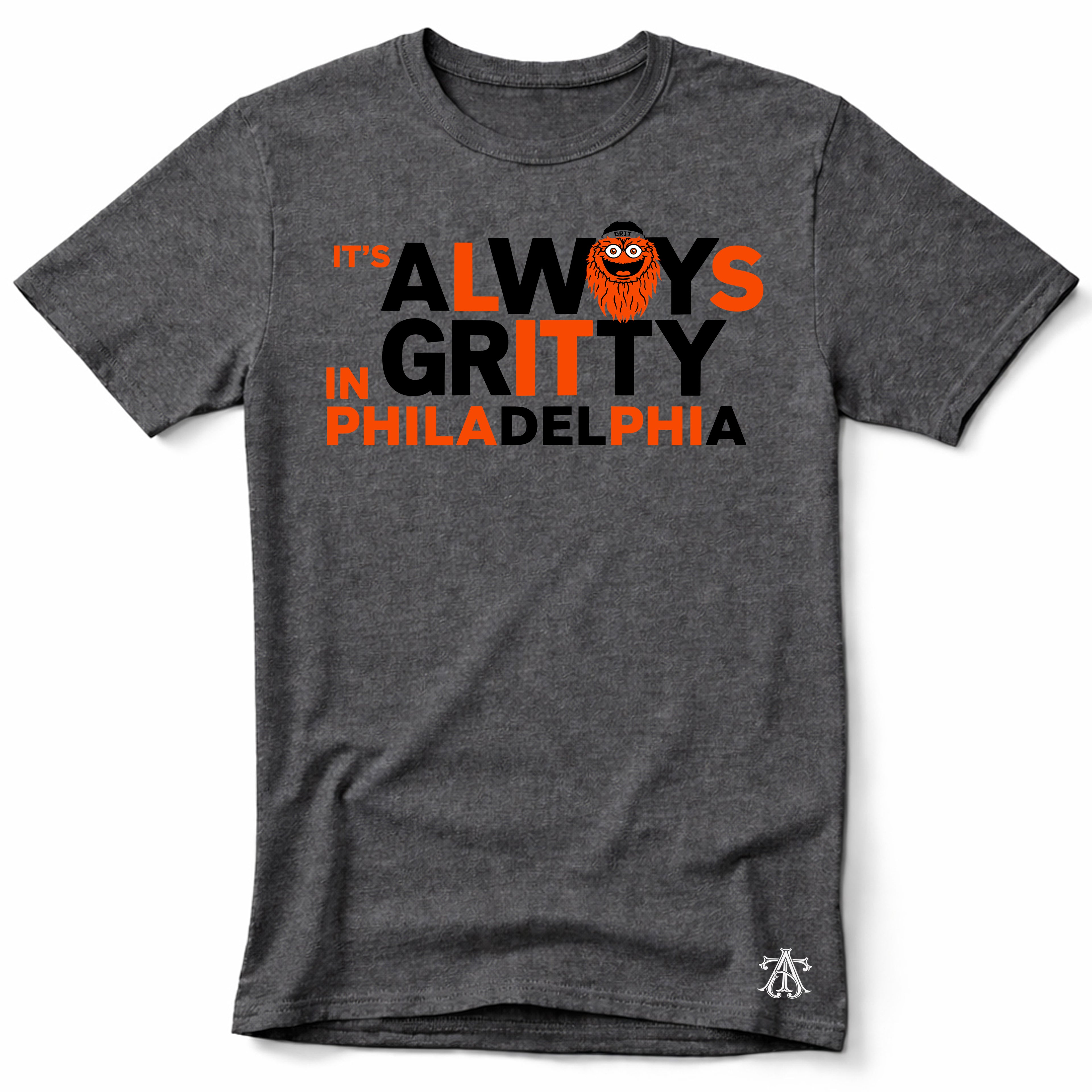 It's Always Gritty T-Shirt