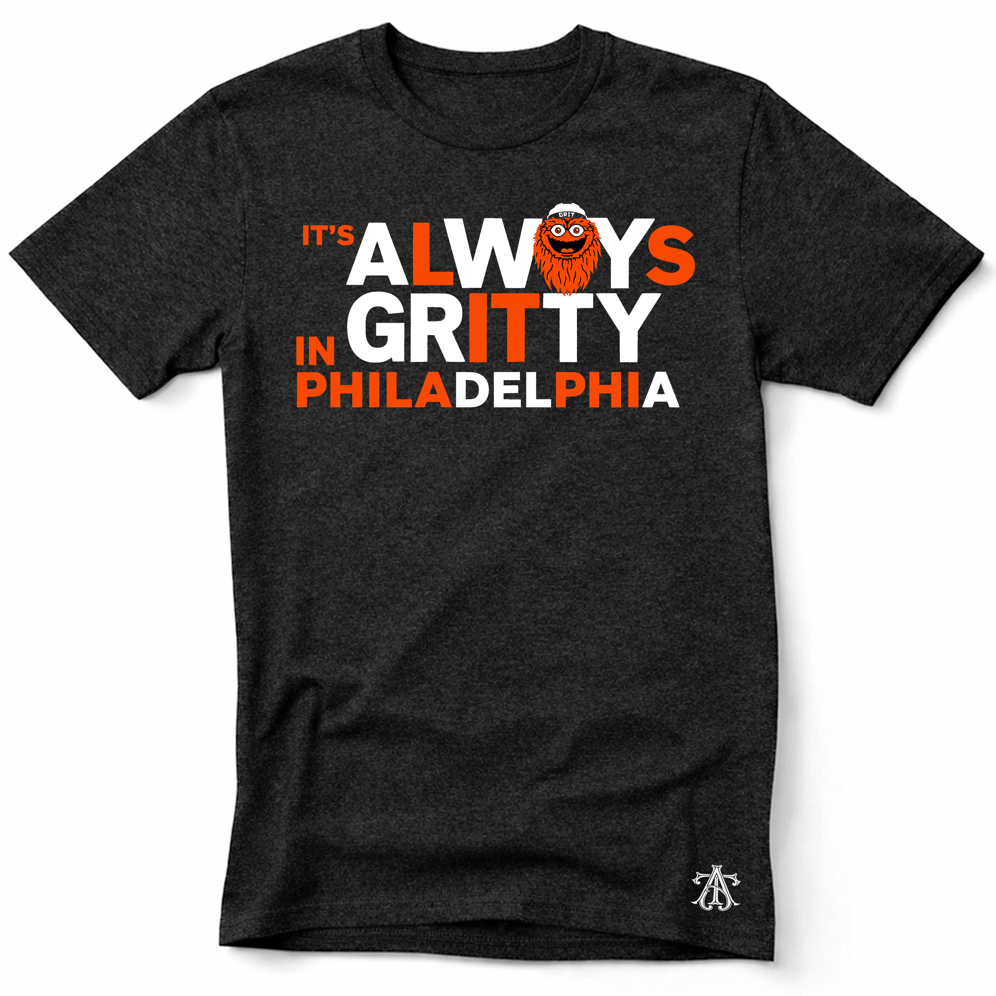 It's Always Gritty T-Shirt