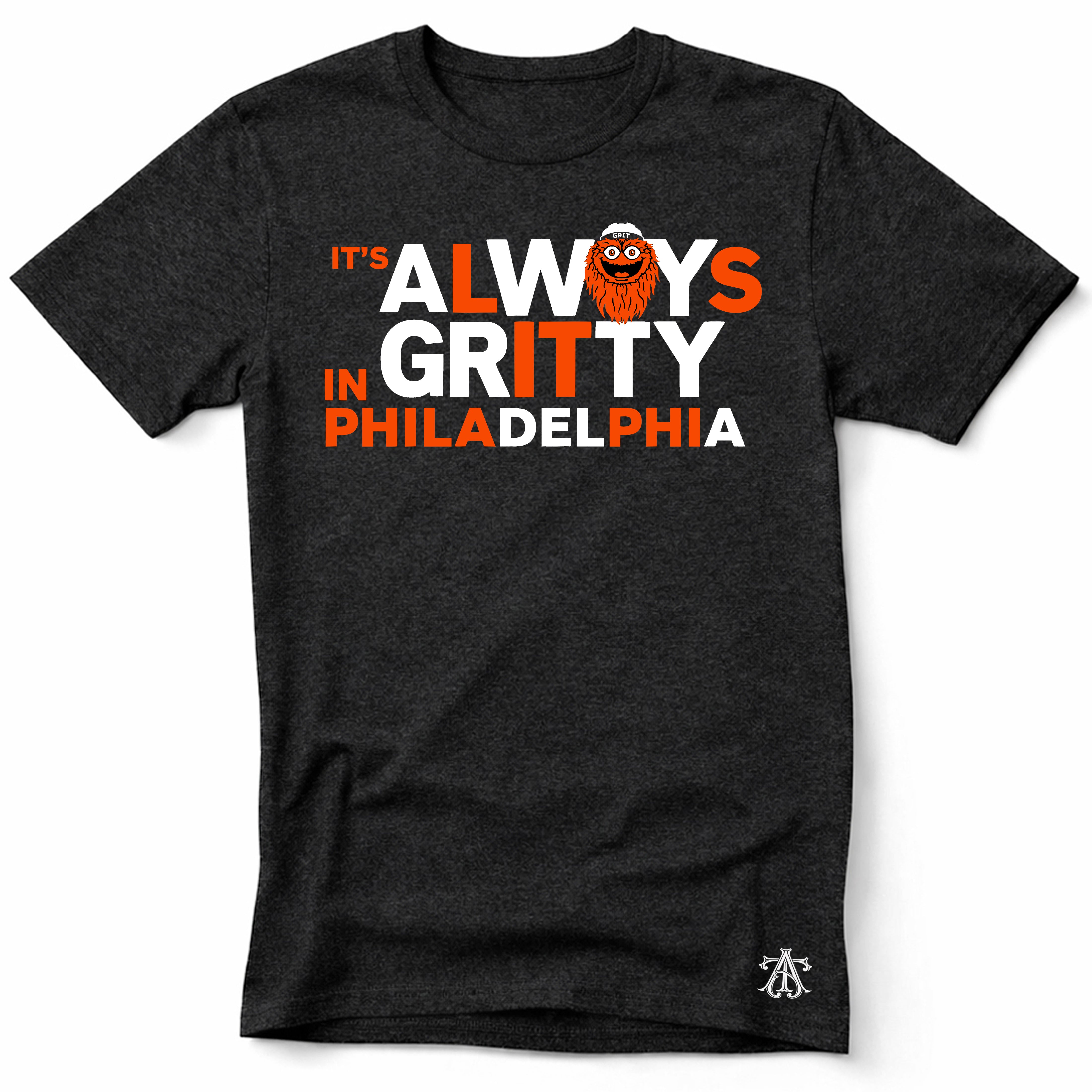 It's Always Gritty T-Shirt