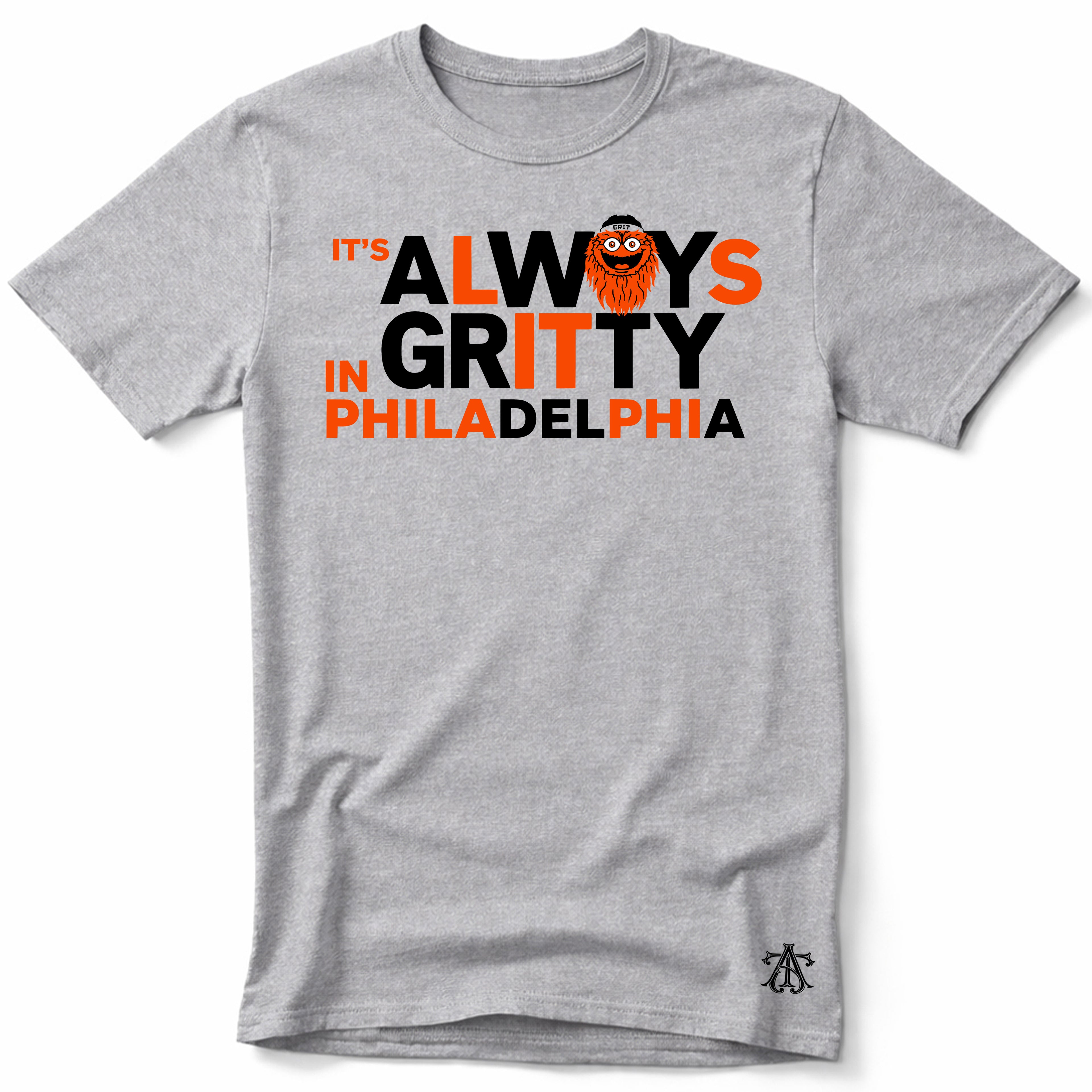 It's Always Gritty T-Shirt