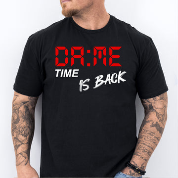 Dame Time IS BACK T-Shirt